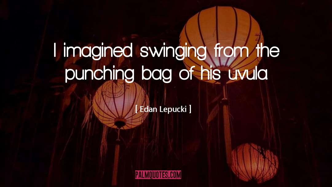 Punching Bag quotes by Edan Lepucki