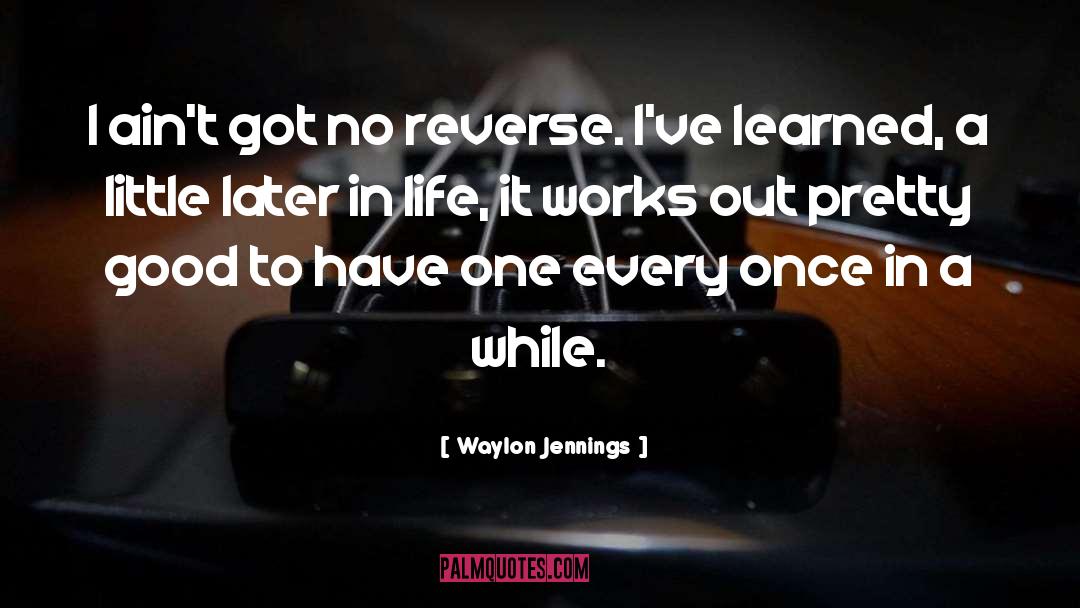 Punching Life quotes by Waylon Jennings