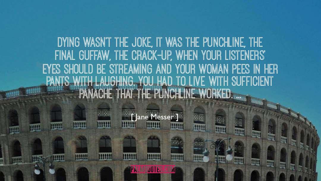 Punchline quotes by Jane Messer