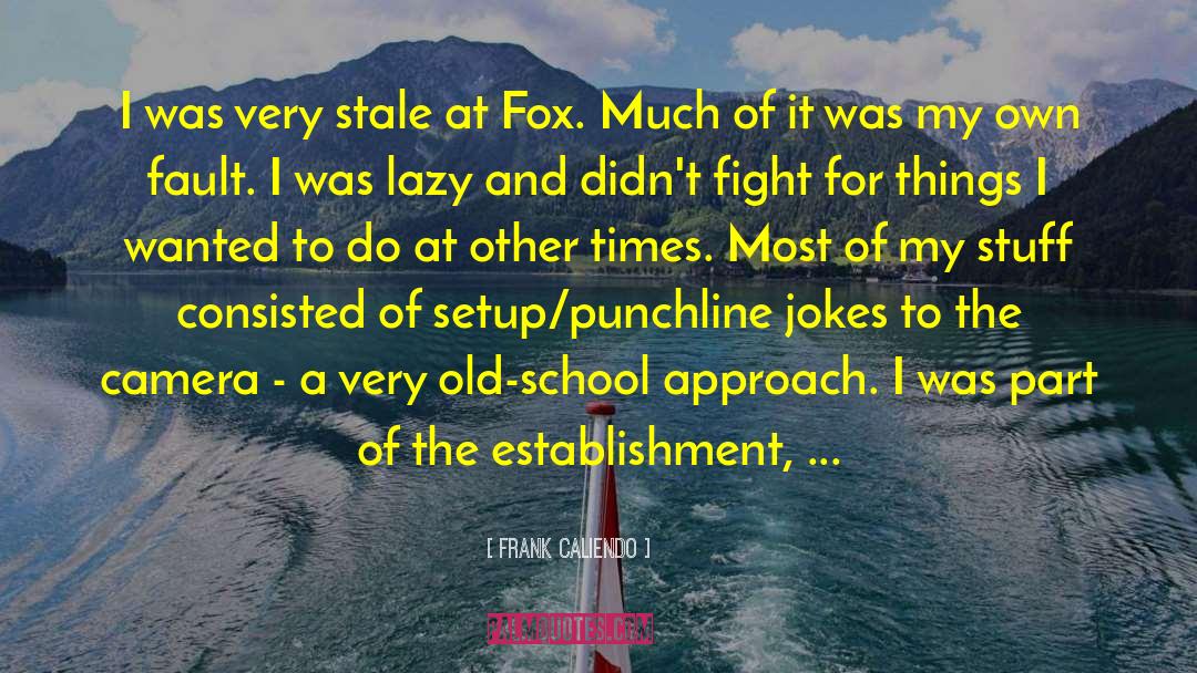 Punchline quotes by Frank Caliendo