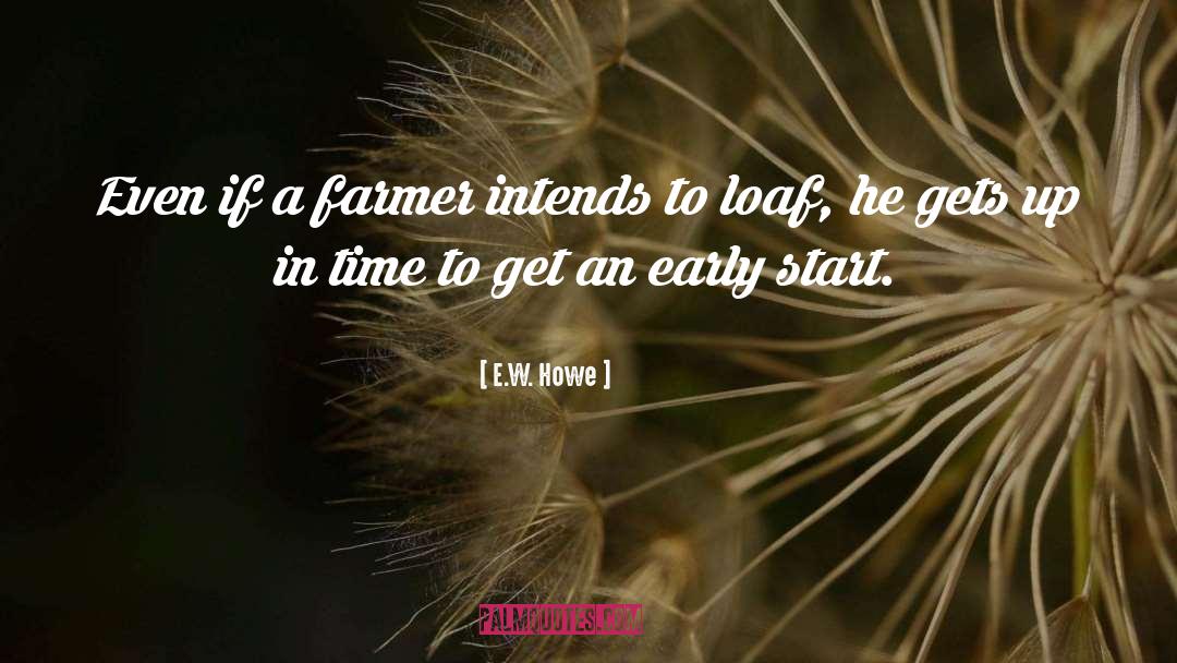 Punctual quotes by E.W. Howe
