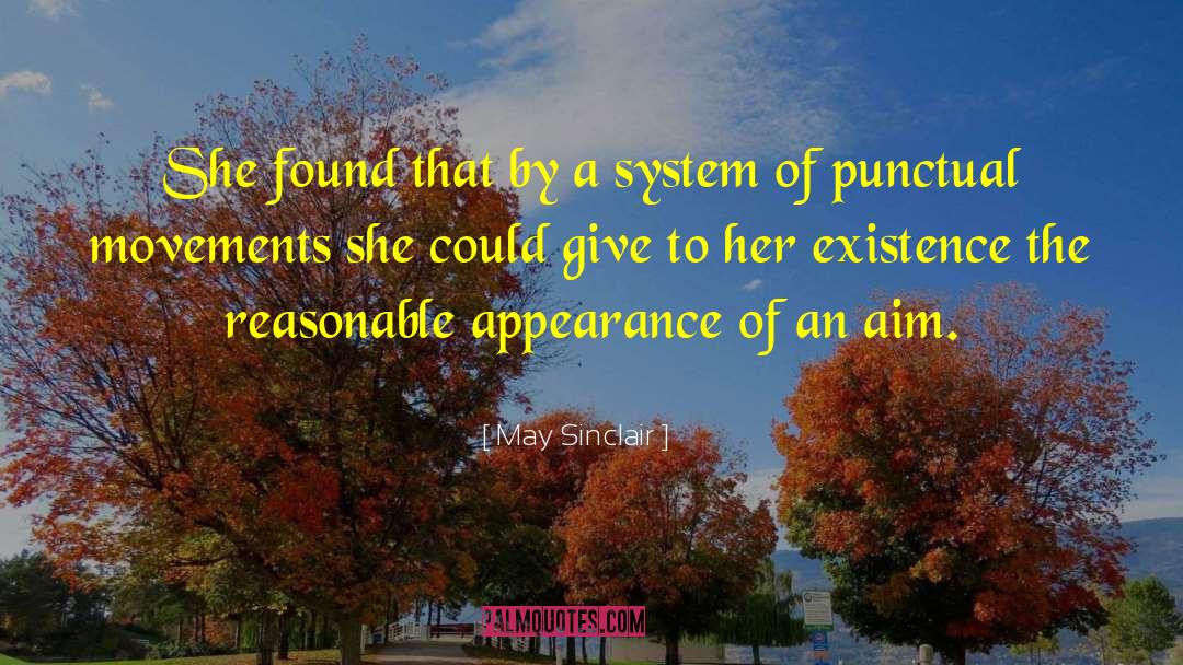 Punctual quotes by May Sinclair