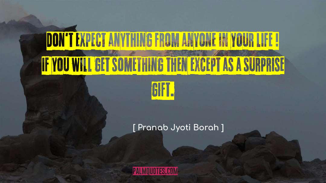 Punctual Surprise quotes by Pranab Jyoti Borah