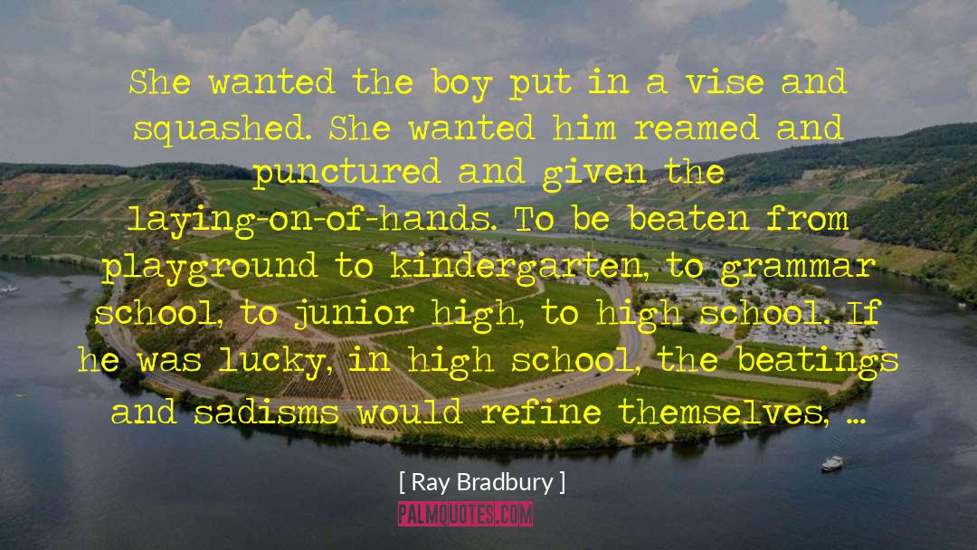 Punctured quotes by Ray Bradbury