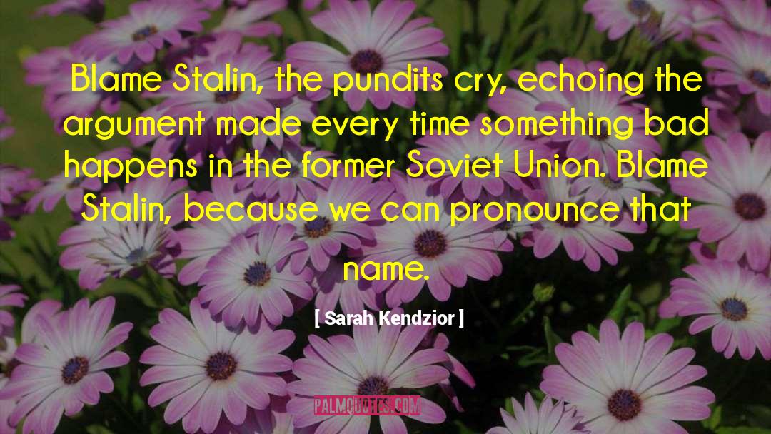 Pundits quotes by Sarah Kendzior