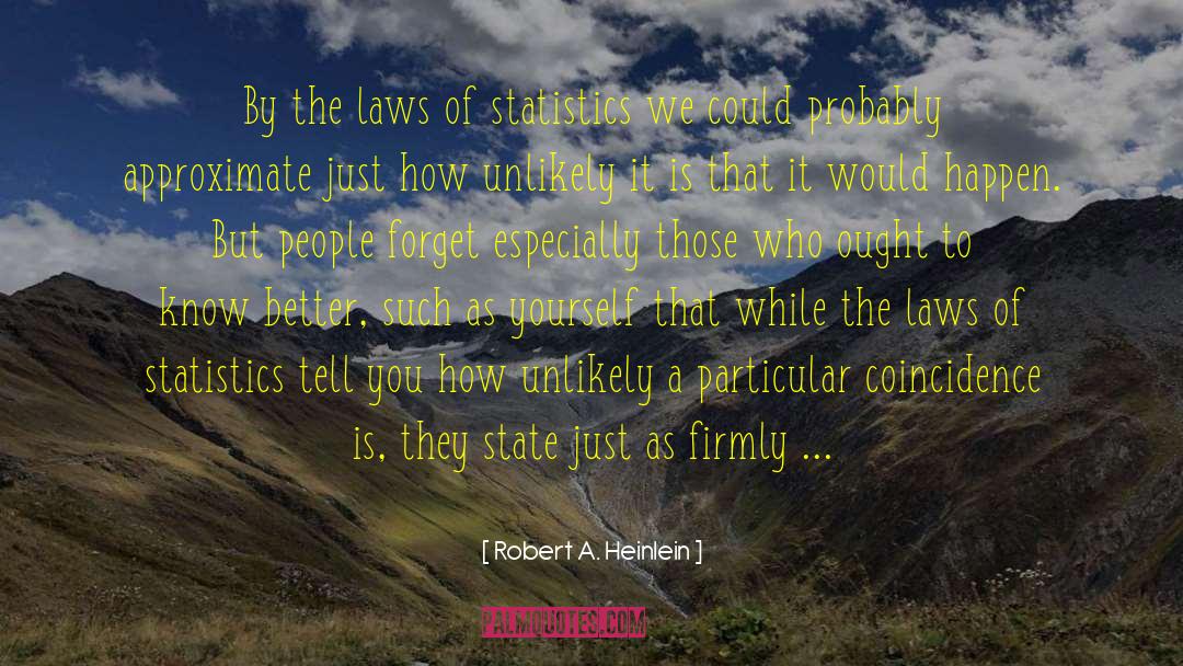 Punishable By Law quotes by Robert A. Heinlein