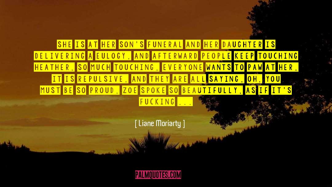 Punishes Daughter quotes by Liane Moriarty