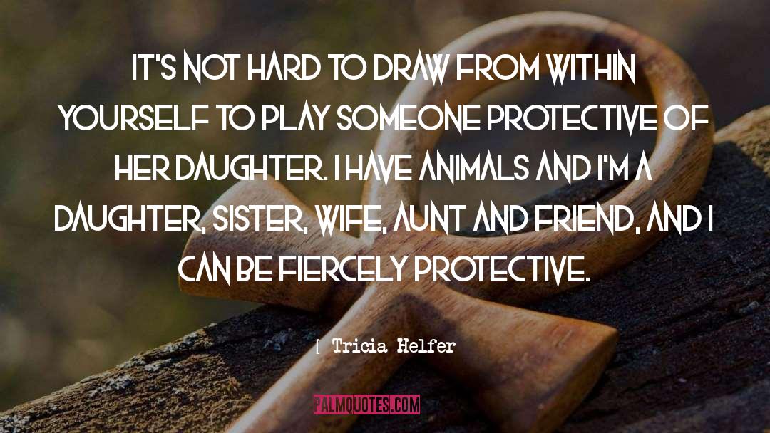 Punishes Daughter quotes by Tricia Helfer