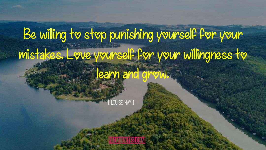 Punishing Yourself quotes by Louise Hay