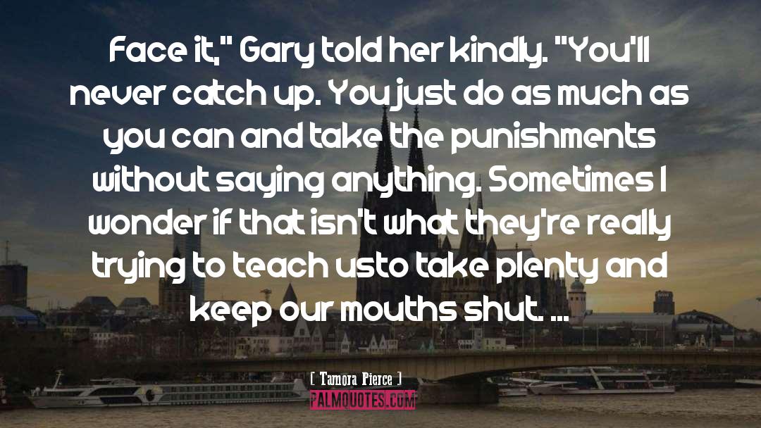 Punishments quotes by Tamora Pierce