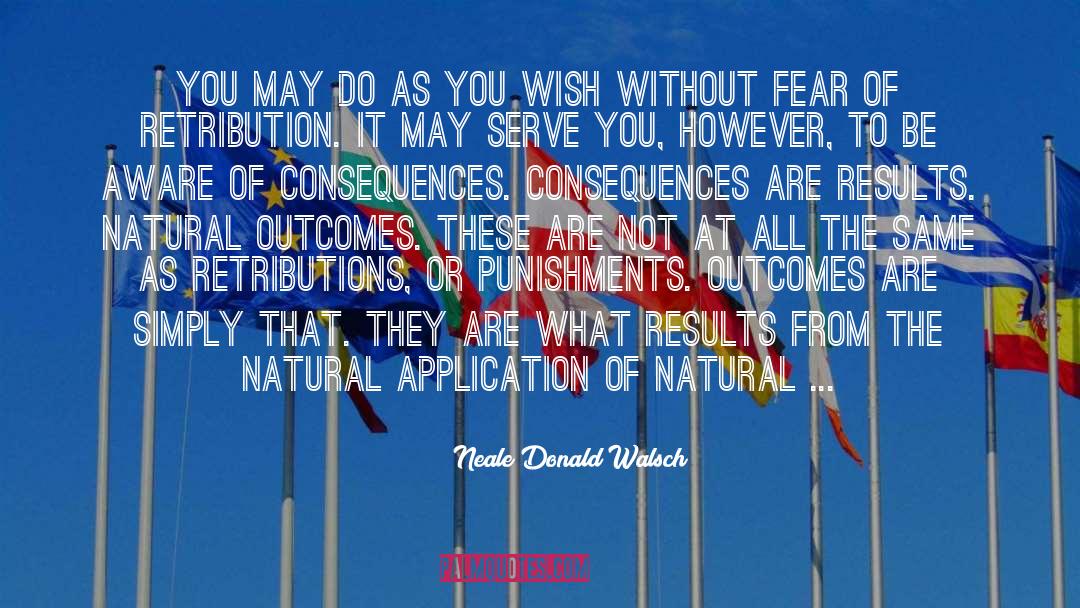 Punishments quotes by Neale Donald Walsch