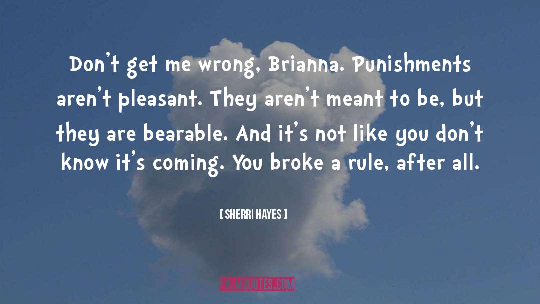 Punishments quotes by Sherri Hayes
