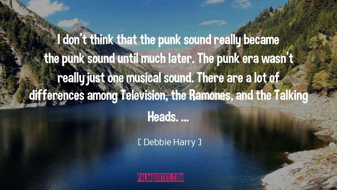 Punk quotes by Debbie Harry