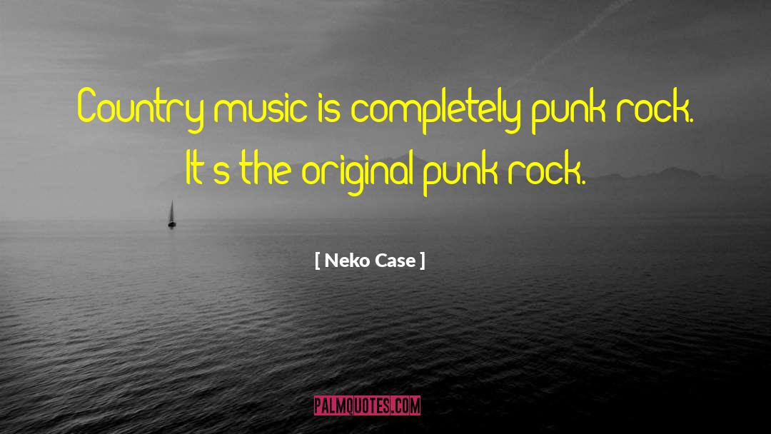 Punk Rock quotes by Neko Case