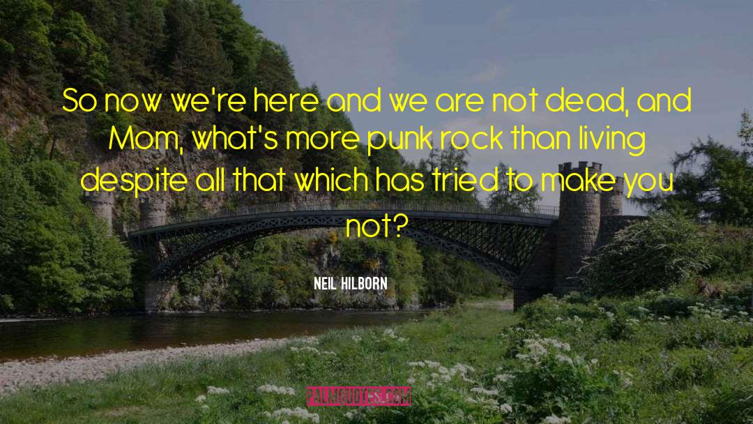 Punk Rock quotes by Neil Hilborn