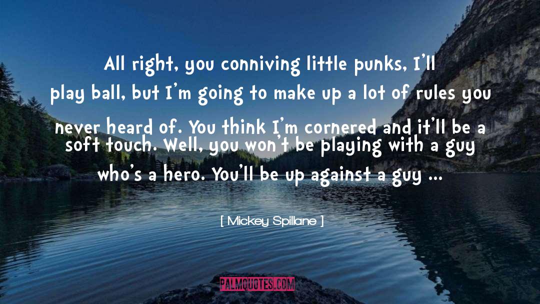 Punks quotes by Mickey Spillane