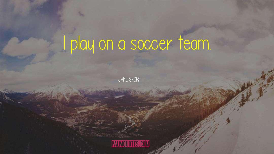 Punted Soccer quotes by Jake Short