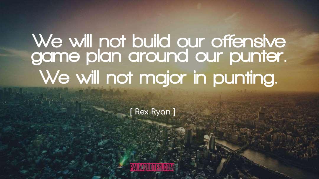 Punters quotes by Rex Ryan