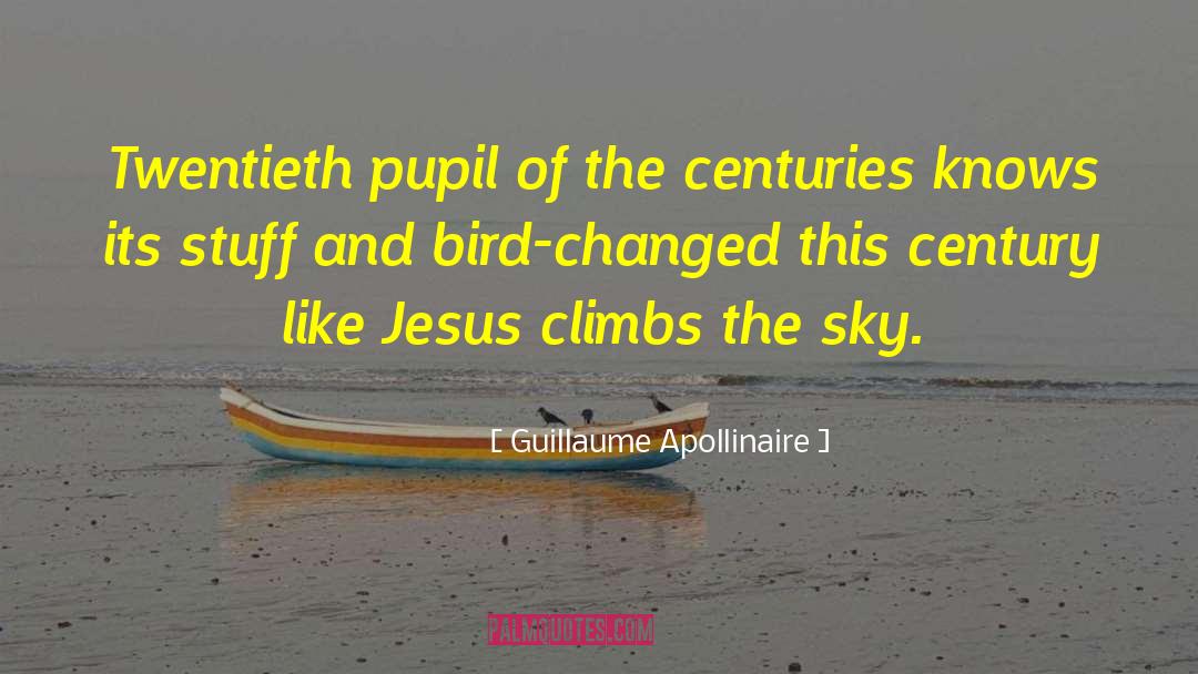 Pupil quotes by Guillaume Apollinaire