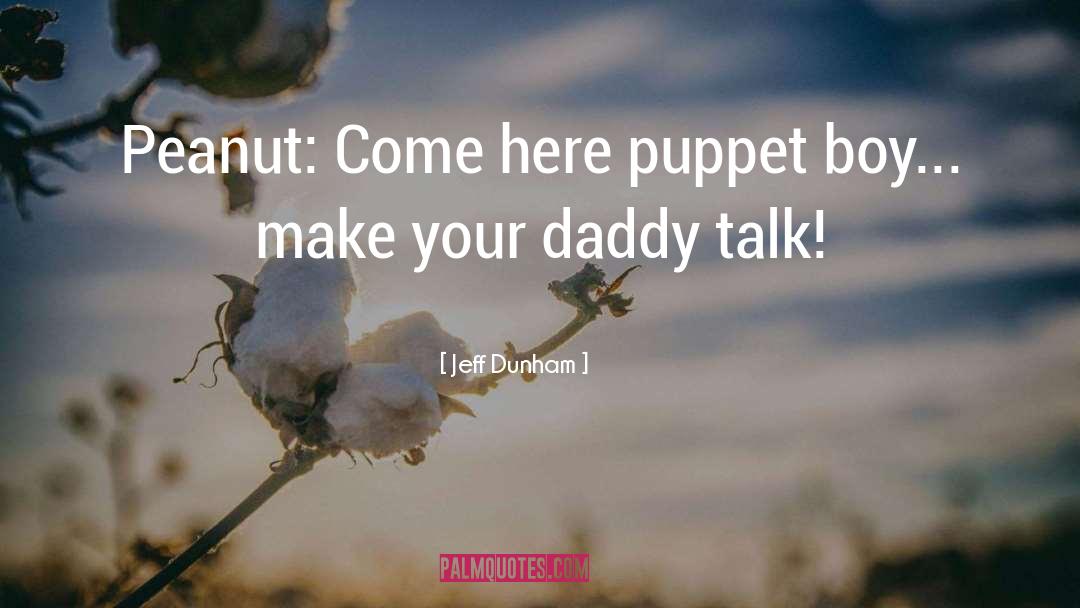 Puppet quotes by Jeff Dunham