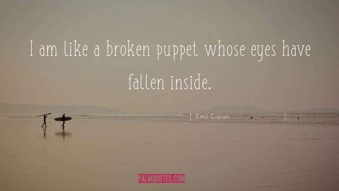 Puppet quotes by Emil Cioran