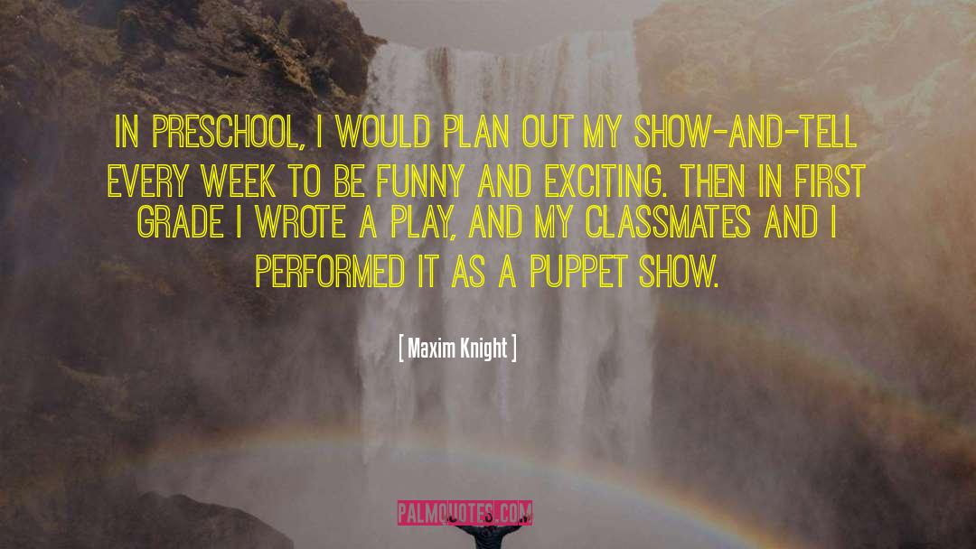 Puppet Show quotes by Maxim Knight