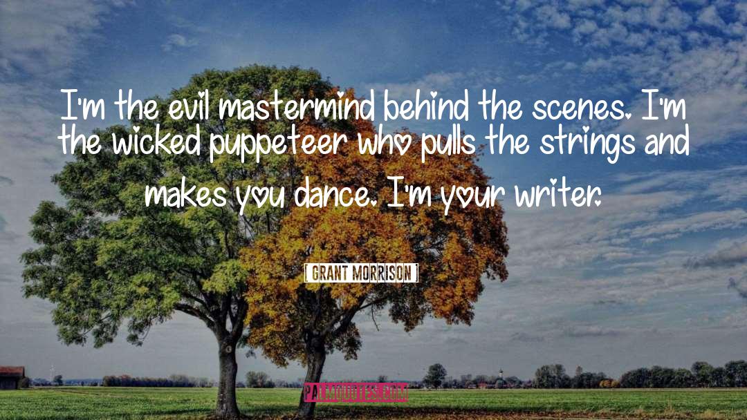 Puppeteer quotes by Grant Morrison