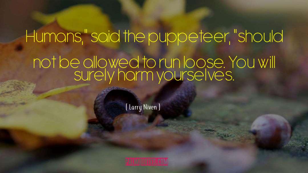 Puppeteer quotes by Larry Niven