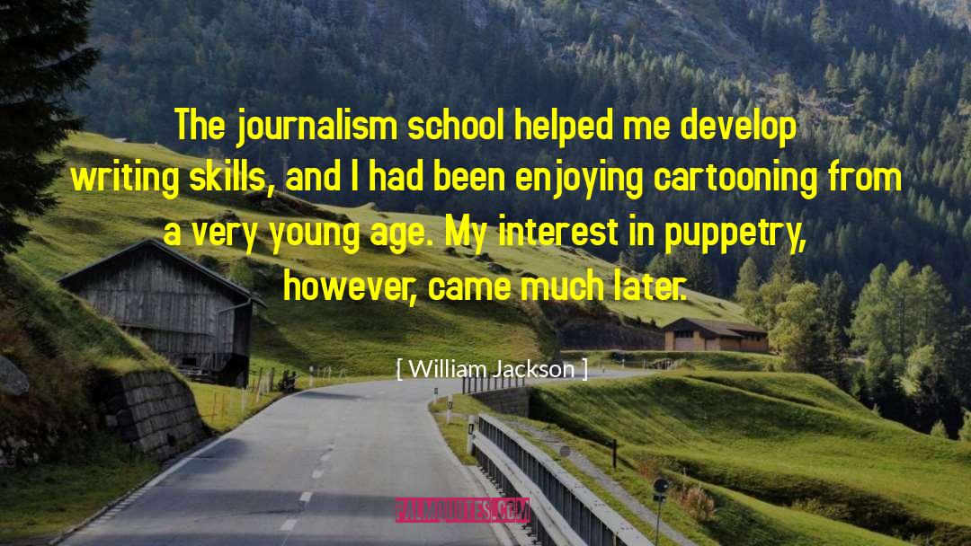 Puppetry quotes by William Jackson