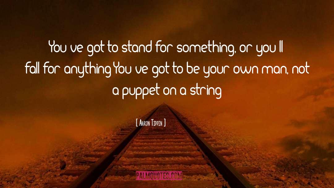 Puppets quotes by Aaron Tippin