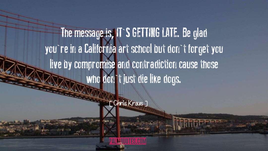 Puppies And Dogs quotes by Chris Kraus