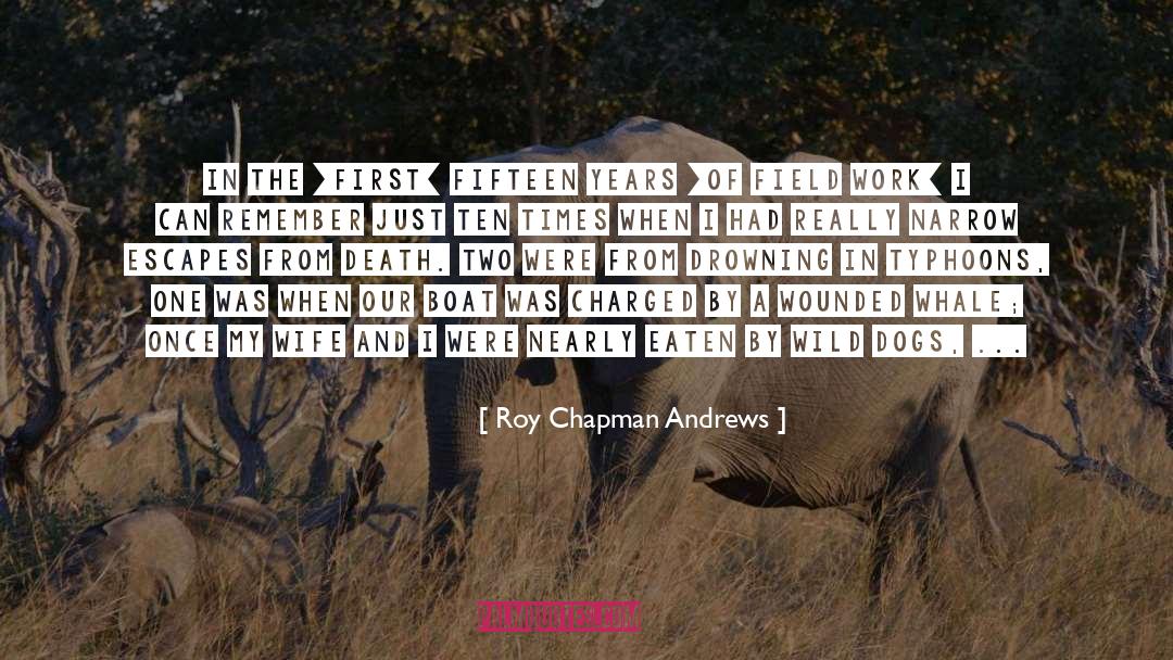 Puppies And Dogs quotes by Roy Chapman Andrews
