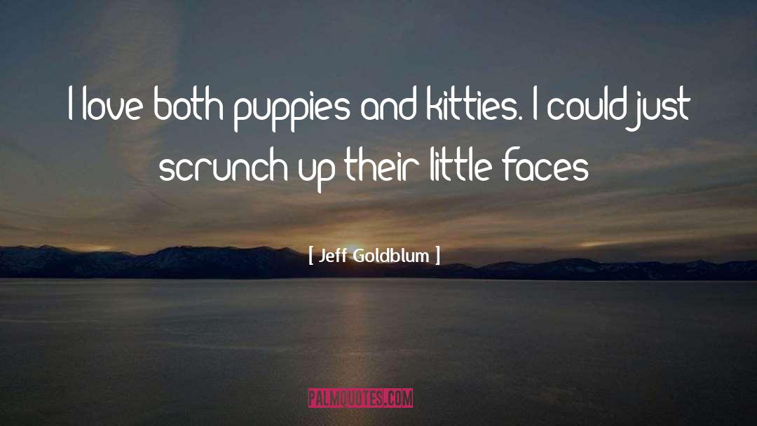 Puppies quotes by Jeff Goldblum