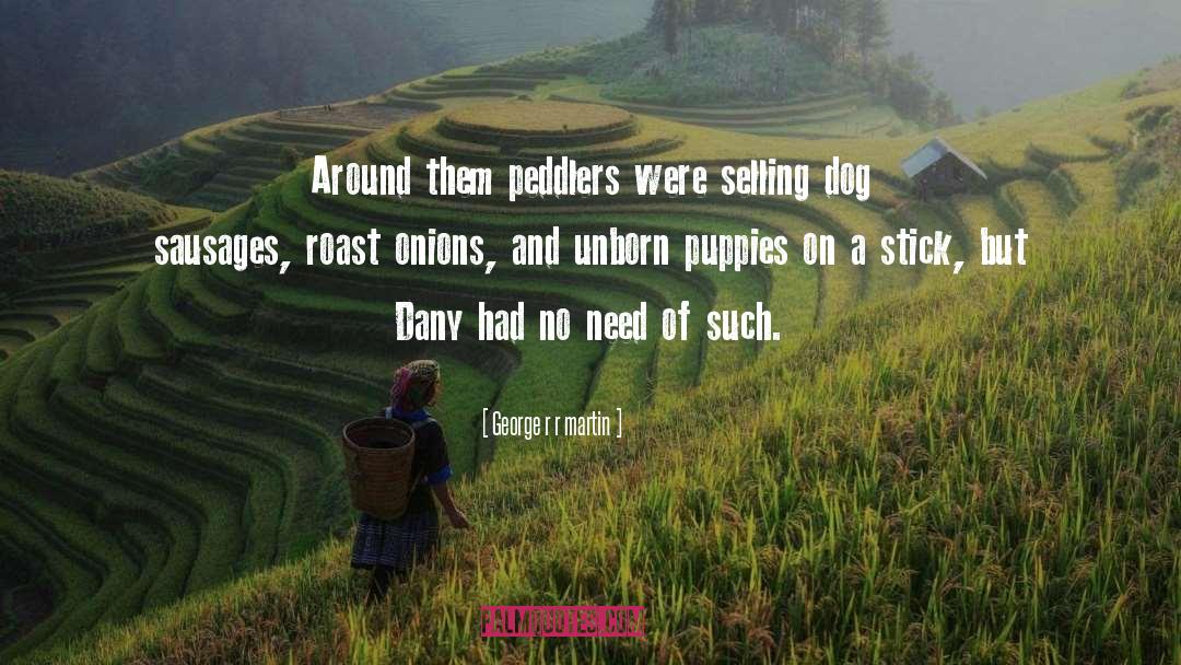 Puppies quotes by George R R Martin