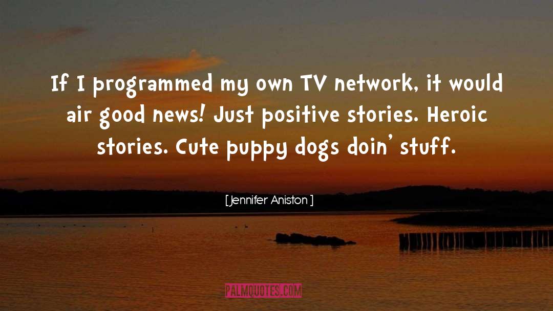 Puppy Dog quotes by Jennifer Aniston