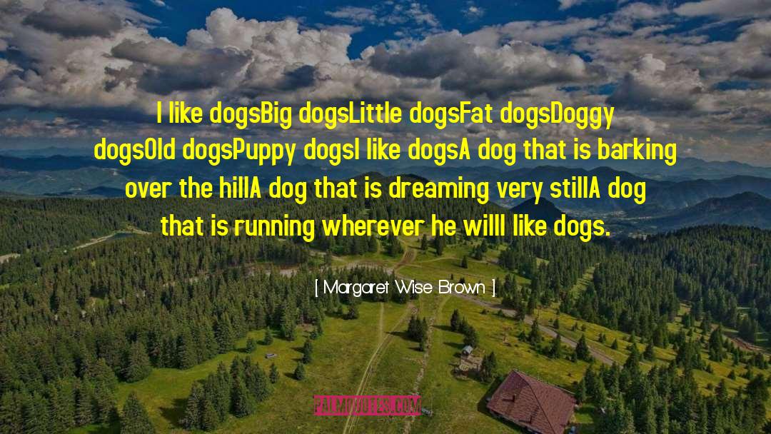 Puppy Dog quotes by Margaret Wise Brown