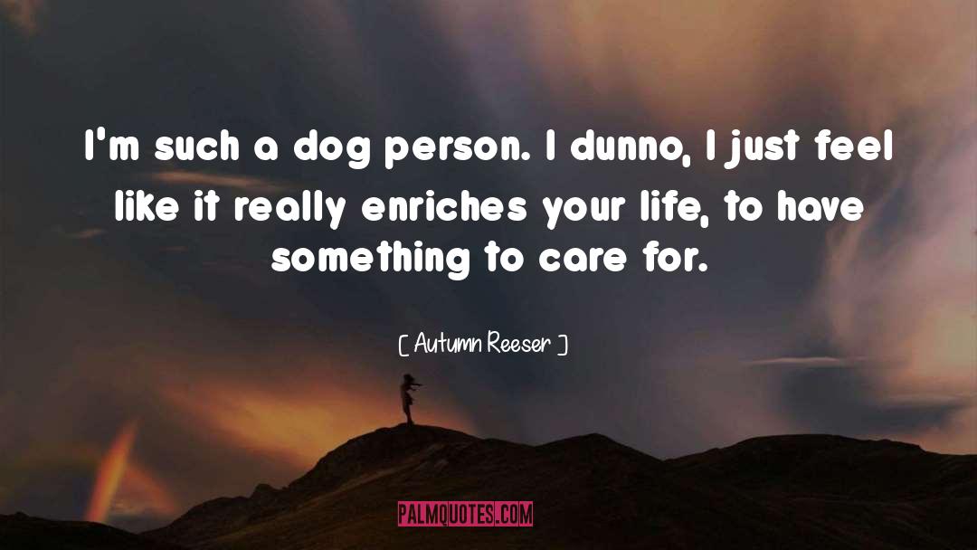 Puppy Dog quotes by Autumn Reeser