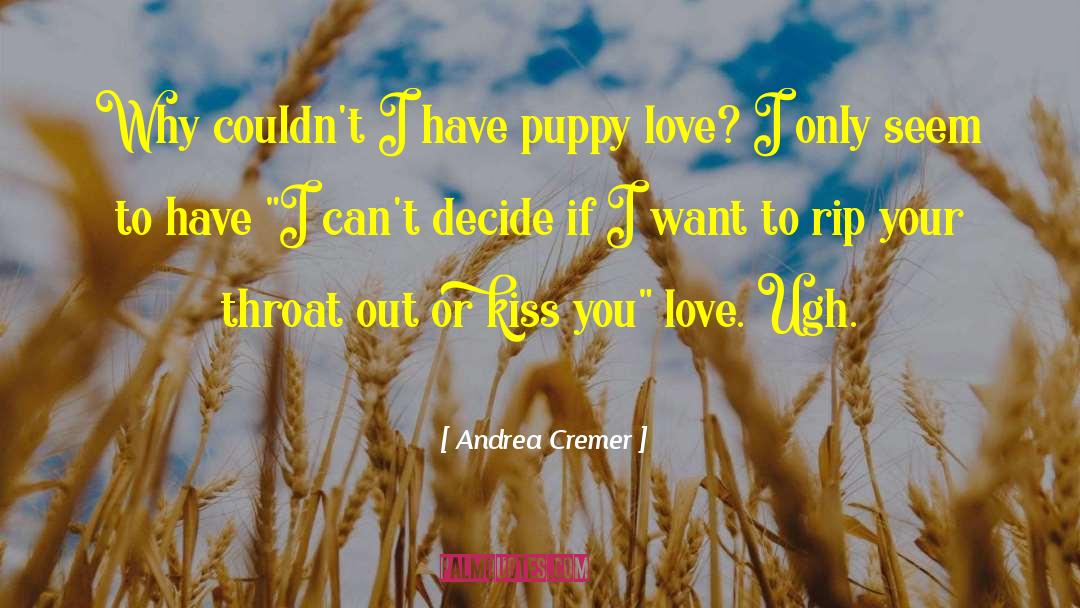 Puppy Love quotes by Andrea Cremer