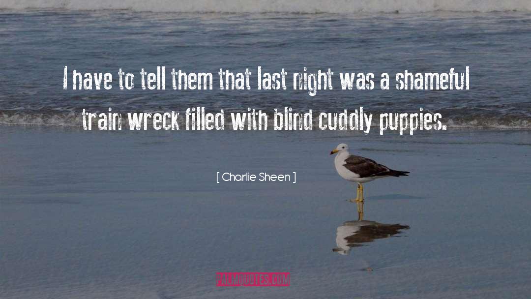 Puppy quotes by Charlie Sheen
