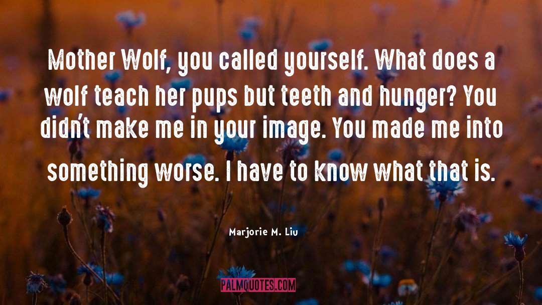 Pups quotes by Marjorie M. Liu