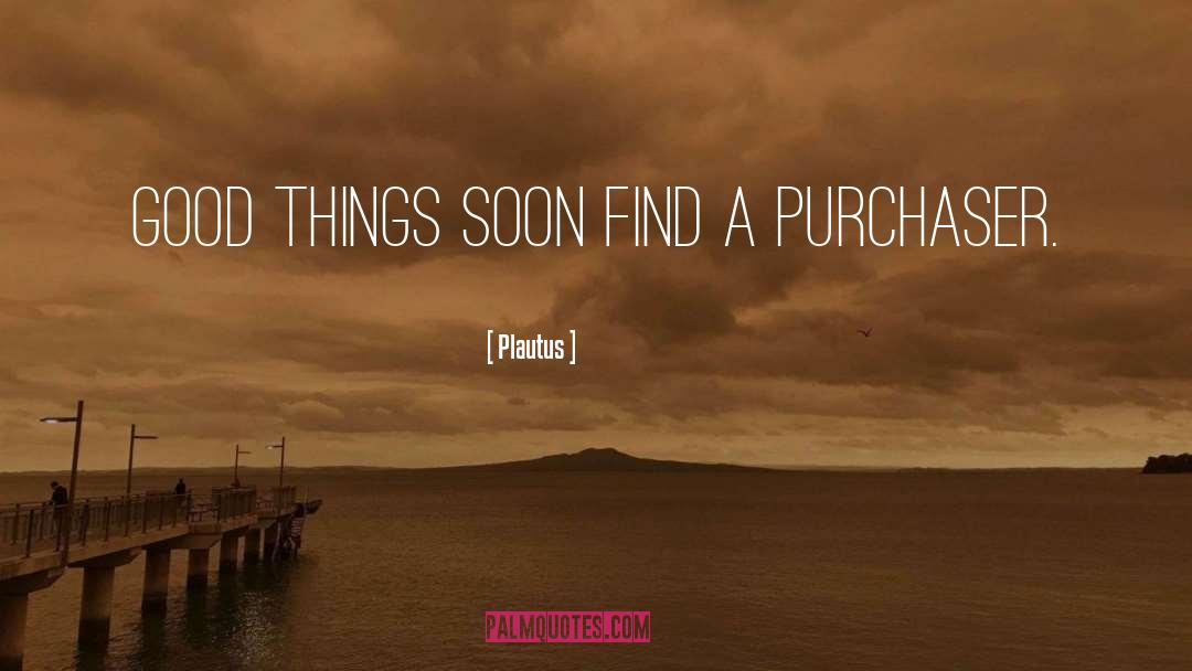 Purchasers quotes by Plautus