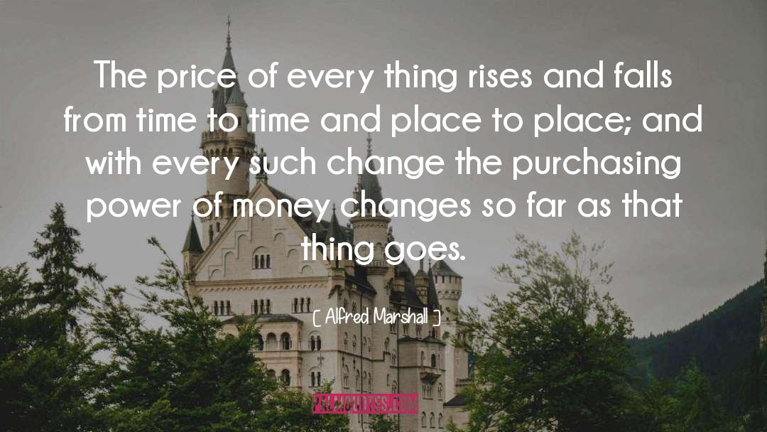Purchasing Power quotes by Alfred Marshall