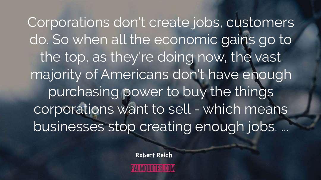Purchasing Power quotes by Robert Reich