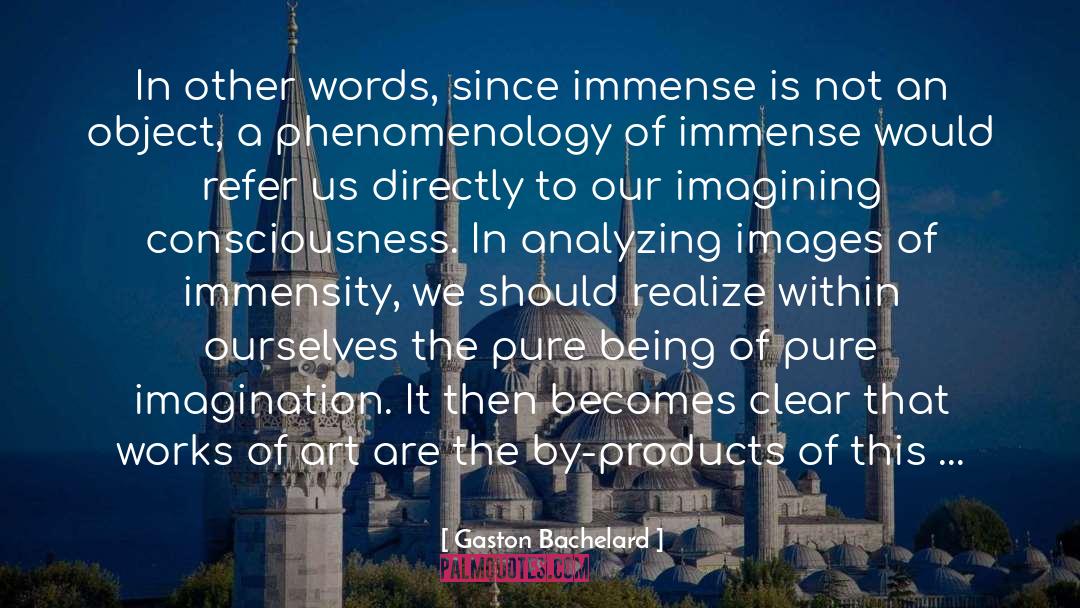 Pure Being quotes by Gaston Bachelard