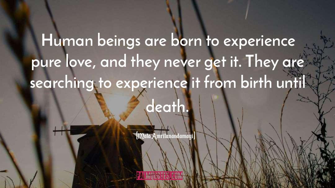 Pure Birth And Death quotes by Mata Amritanandamayi