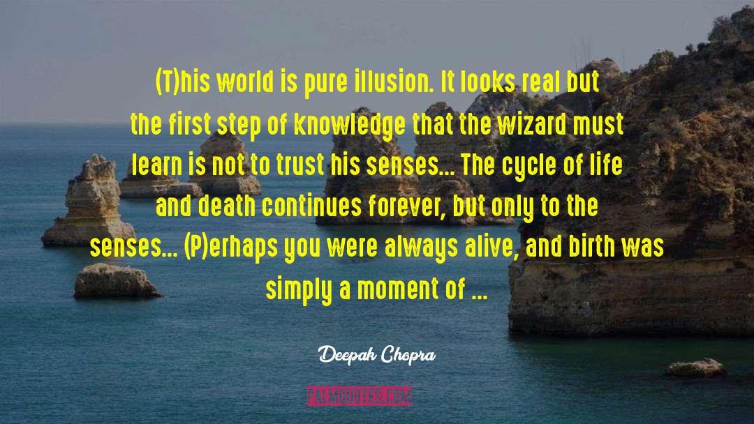 Pure Birth And Death quotes by Deepak Chopra