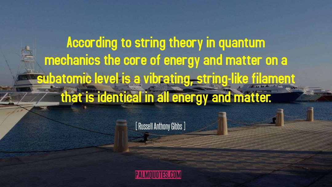 Pure Energy quotes by Russell Anthony Gibbs