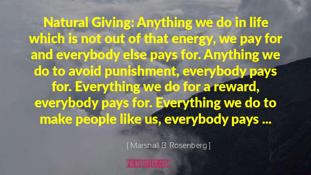 Pure Energy quotes by Marshall B. Rosenberg