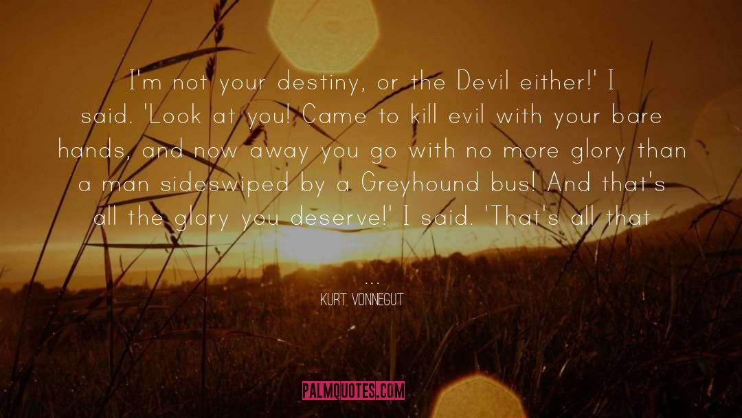 Pure Evil quotes by Kurt Vonnegut