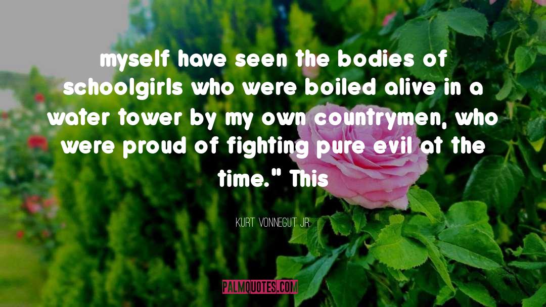 Pure Evil quotes by Kurt Vonnegut Jr.